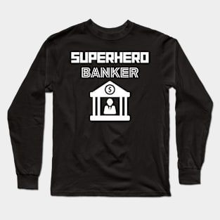 Superhero Banker Long Sleeve T-Shirt